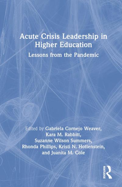 Acute Crisis Leadership in Higher Education