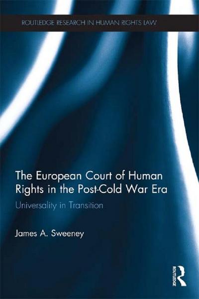 The European Court of Human Rights in the Post-Cold War Era