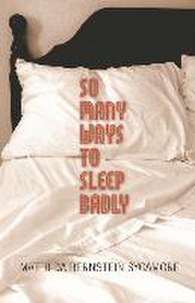 So Many Ways to Sleep Badly