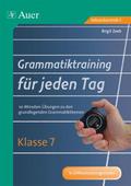 Grammatiktraining für jeden Tag - Klasse 7