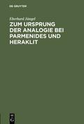 Zum Ursprung der Analogie bei Parmenides und Herak