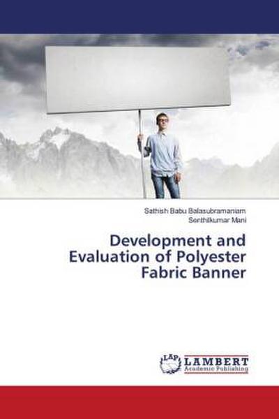 Development and Evaluation of Polyester Fabric Banner