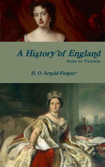 A History of England, Anne to Victoria