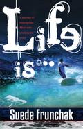 Life Is...
