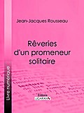 Rêveries d’un promeneur solitaire