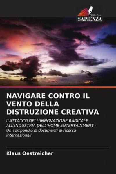 NAVIGARE CONTRO IL VENTO DELLA DISTRUZIONE CREATIVA