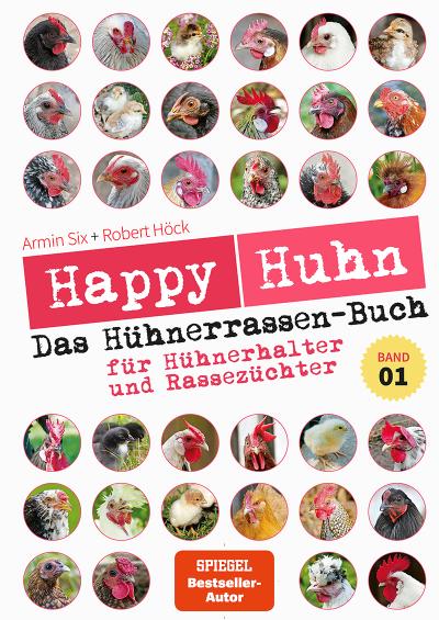 Happy Huhn - Das Hühnerrassenbuch 1