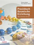 Praxisbuch Kosmische Erziehung von Thomas Helmle | Ebook