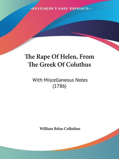 The Rape Of Helen, From The Greek Of Coluthus