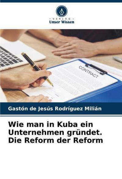 Wie man in Kuba ein Unternehmen gründet. Die Reform der Reform
