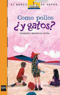 Como pollos ¿y gatos?