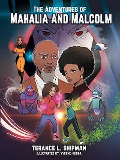 The Adventures of Mahalia and Malcolm The Robinsons