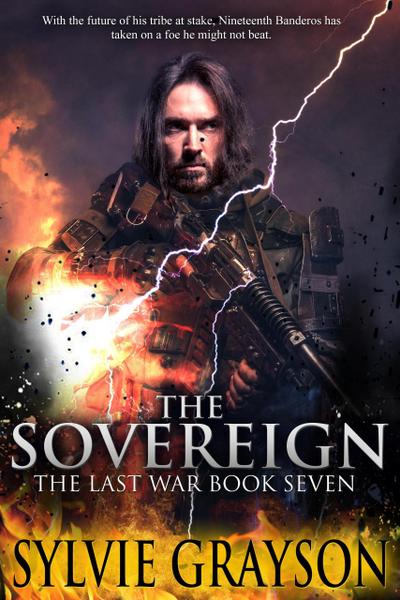 The Sovereign, The Last War: Book Seven