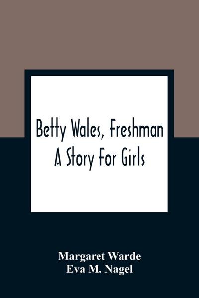 Betty Wales, Freshman