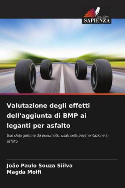 Valutazione degli effetti dell’aggiunta di BMP ai leganti per asfalto