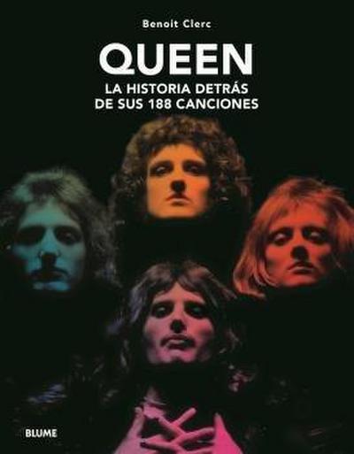 Queen : la historia detrás de sus 188 canciones