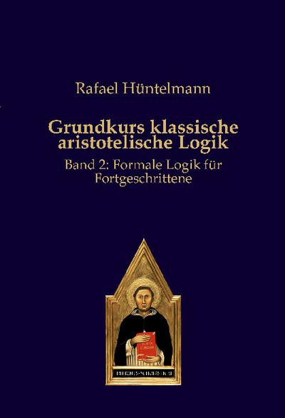 Grundkurs klassische aristotelische Logik