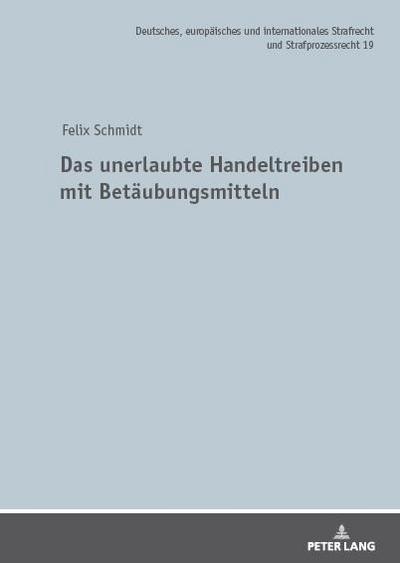 Das unerlaubte Handeltreiben mit Betäubungsmitteln