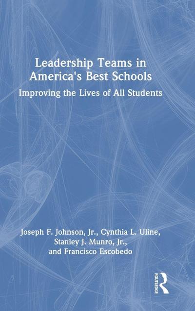 Leadership Teams in America’s Best Schools