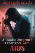 A Trauma Surgeon’s Experience With AIDS