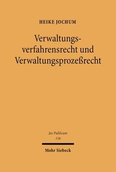 Verwaltungsverfahrensrecht und Verwaltungsprozeßrecht