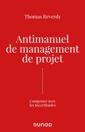Antimanuel de management de projet