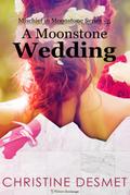 A Moonstone Wedding (Mischief in Moonstone, #5)