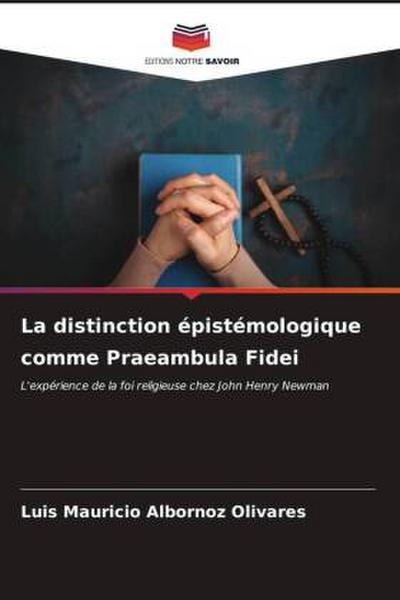 La distinction épistémologique comme Praeambula Fidei