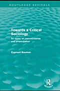 Towards a Critical Sociology (Routledge Revivals) - Zygmunt Bauman