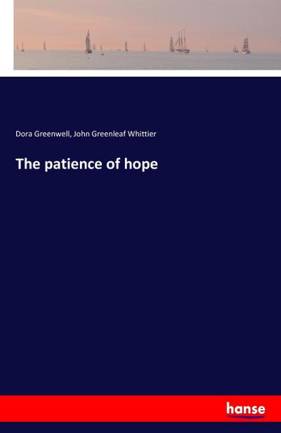 The patience of hope