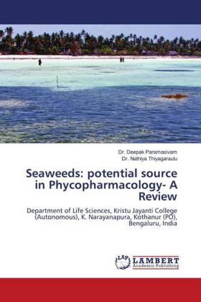 Seaweeds: potential source in Phycopharmacology- A Review