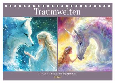 Traumwelten. Mangas mit magischen Begegnungen (Tischkalender 2026 DIN A5 quer), CALVENDO Monatskalender
