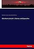 Abraham Lincoln’s Stories and Speeches