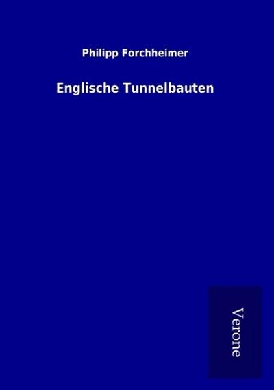 Englische Tunnelbauten