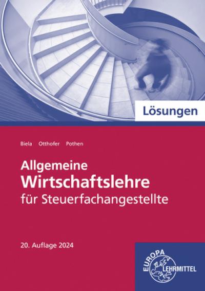 Lösungen zu 76960 Allgemeine Wirtschaftslehre für Steuerfachangestellte