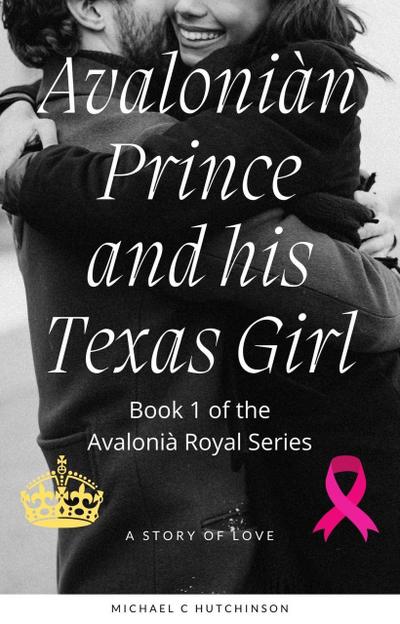 Avaloniàn Prince and his Texas Girl (Avalonià Royal Series, #1)
