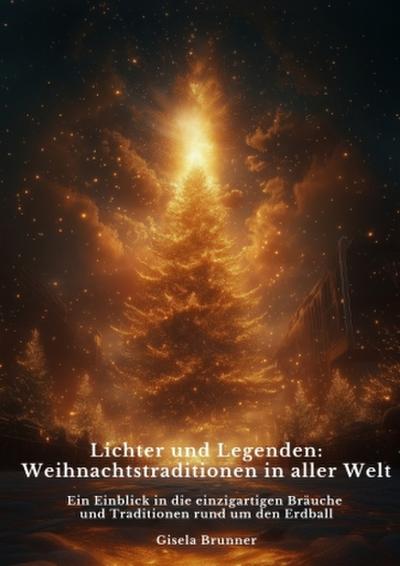 Lichter und Legenden: Weihnachtstraditionen in  aller Welt