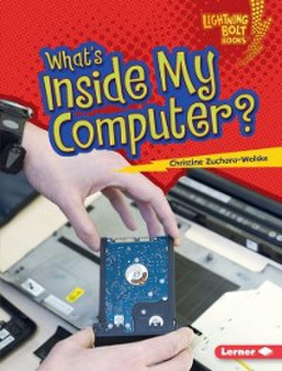 What’s Inside My Computer?