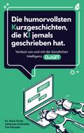 Die humorvollsten Kurzgeschichten, die KI jemals geschrieben hat