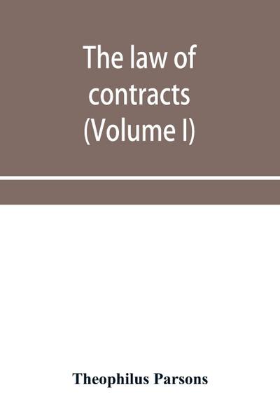 The law of contracts (Volume I)