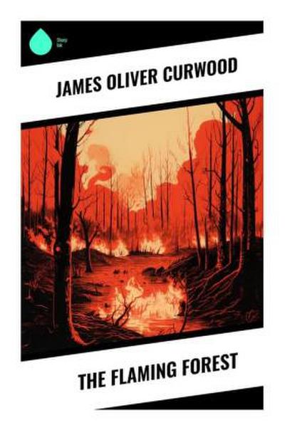 The Flaming Forest