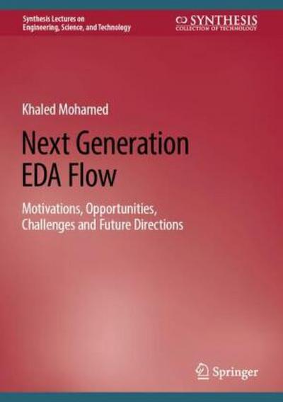 Next Generation EDA Flow