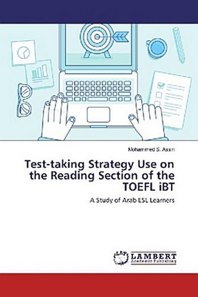 Test-taking Strategy Use on the Reading Section of the TOEFL iBT
