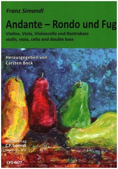 Andante - Rondo und Fugefür Violine, Viola, Violoncello und Kontrabass
