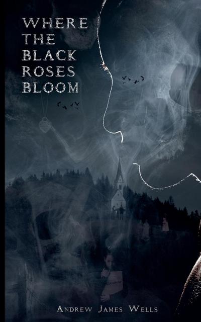 Where The Black Roses Bloom