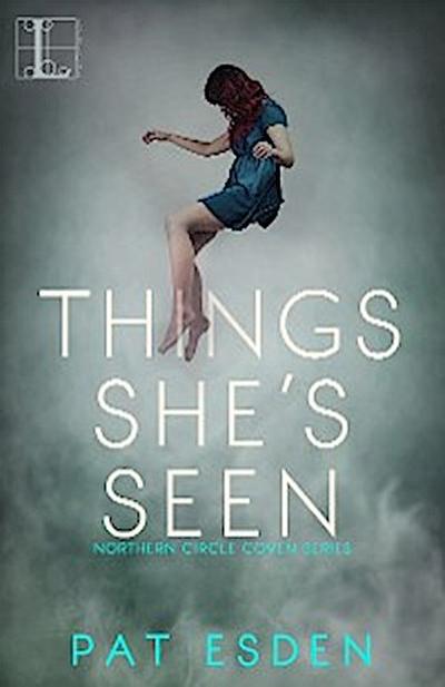Things She’s Seen