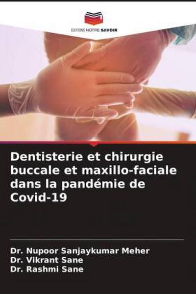 Dentisterie et chirurgie buccale et maxillo-faciale dans la pandémie de Covid-19