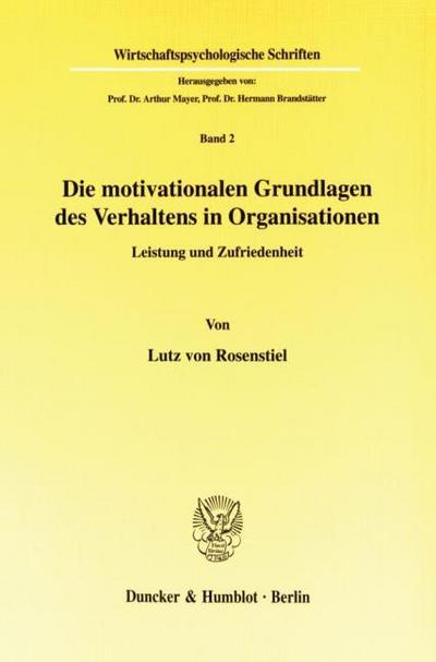 Die motivationalen Grundlagen des Verhaltens in Organisationen.