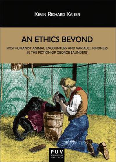 An ethics beyond : posthumanist animal encounters and variable kindness in the fiction of George Saunders
