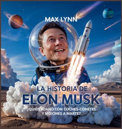 La Historia De Elon Musk